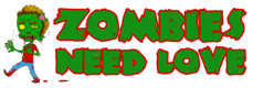 Zombies Need Love