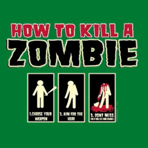 How to Kill a Zombie - Adult Fan Favorite T Design