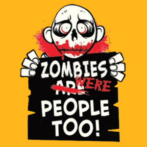 Zombies Were People - Adult Fan Favorite T Design